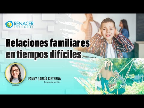 Relaciones familiares en tiempos difíciles | Fanny García