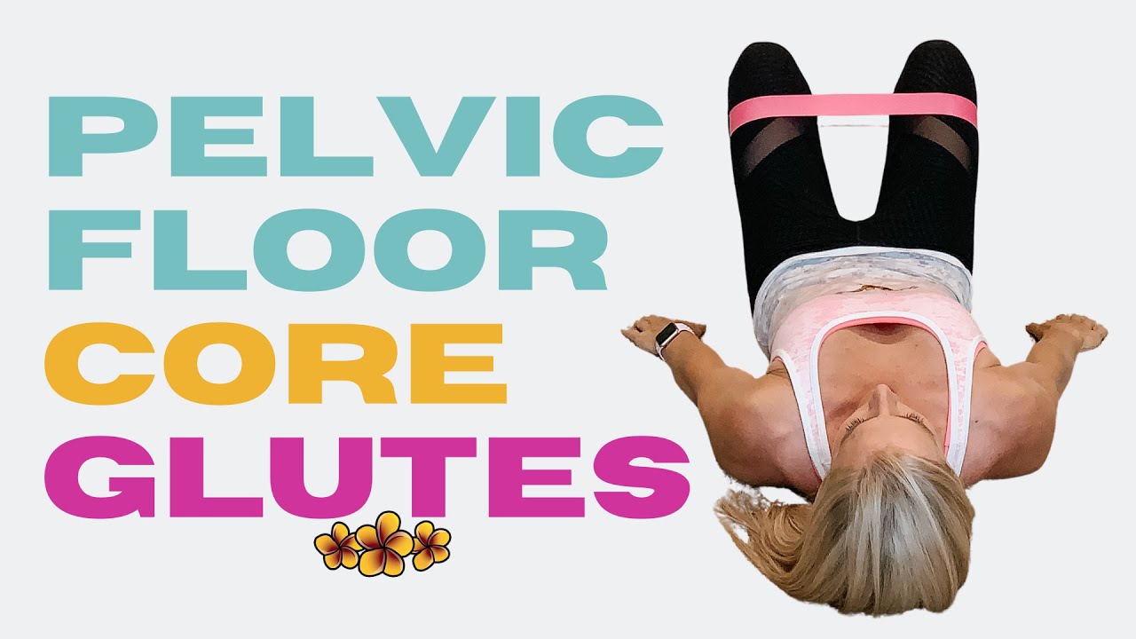 Exercises For Your Pelvic Floor, Core And Glutes YouTube