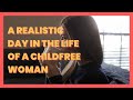 A realistic day in the life of a childfree woman
