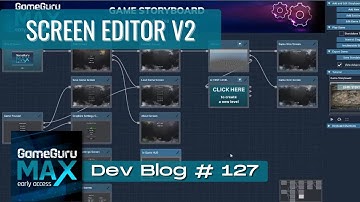 GameGuru - Broadcast #127 - Screen Editor V2