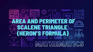 Area And Perimeter Of Scalene Triangle l Heron’s Formula