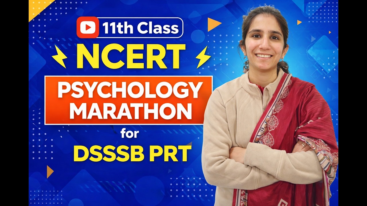 Class 11 NCERT Psychology Marathon 🔥 | Complete Revision for DSSSB PRT 2026 | Inculcate Learning