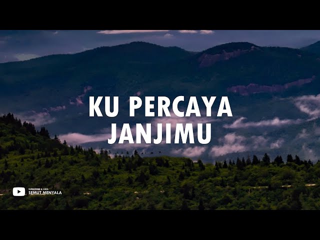 Kupercaya JanjiMu, Satu-Satunya (Lirik) | Michael Panjaitan class=