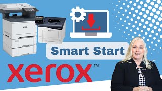 What Is Xerox Smart Start and How Do You Install It?