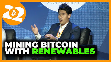 Mining Bitcoin With Renewables - Bitcoin 2022 Conference