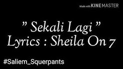 Sheila On 7 - Sekali Lagi (Lyrics)  - Durasi: 5:01. 