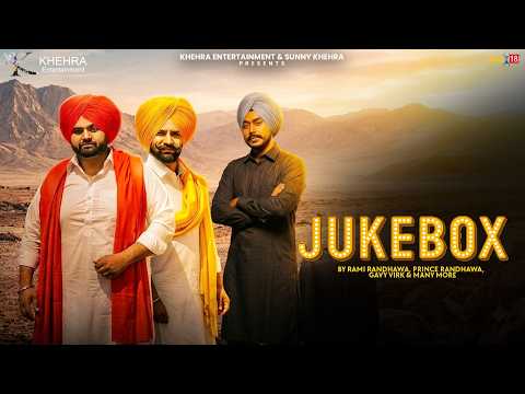 JUKE BOX - Rami Randhawa & Prince Randhawa | Gavy Virk | Latest Punjabi Songs 2026