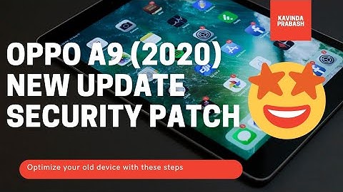 Oppo A9 (2020) New update Security Patch