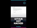 GitHub got hacked — and its own source code is at risk