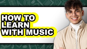 How to Learn With Music - Full Guide