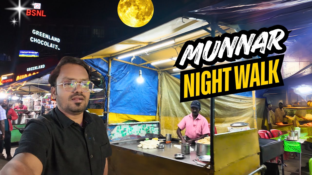 A Night in Munnar: Exploring Street Food, Tea Shops & Local Vibes