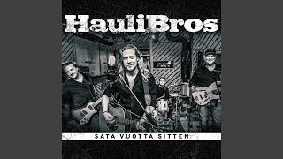Video thumbnail of "Hauli Bros - Sata Vuotta Sitten"