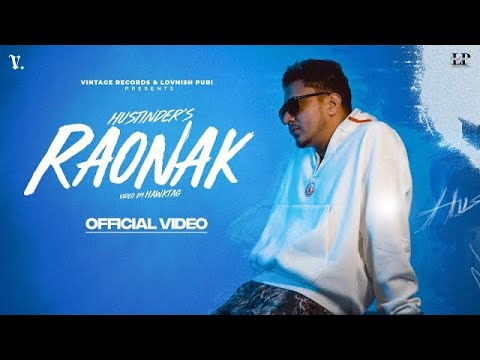 RAONAK Official Video Hustinder  Desi Crew  Mandeep Maavi  Mahol  Latest Punjabi Song