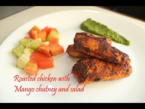 Roasted chicken Recipe with Mango chutney and salad