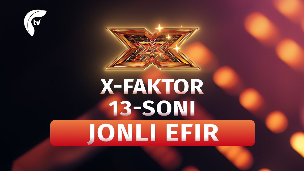x-faktor-13-soni-beshinchi-jonli-efir-youtube