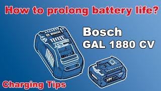Bosch GAL 1880 CV. Charging tips (prolong life or max performance) 