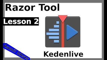 Kdenlive Lesson 2 - Cut/Shorten Video with the Razor Tool|Aamil Ideas|