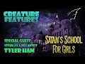 Tyler Ham & Satan’s School For Girls