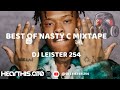 DJ LEISTER 254 FT @NastyC  - BEST OF NASTY C - LATEST MIX (2023)