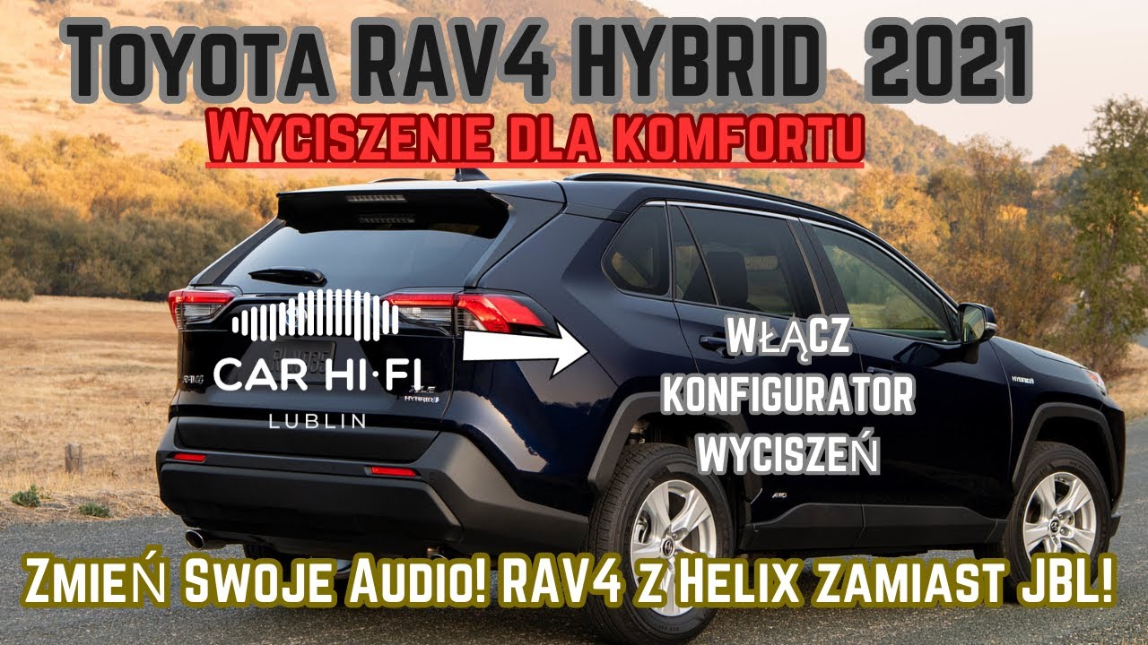 Wyciszenie Toyoty RAV4 + Nowe Audio Helix – Zobacz Efekty!