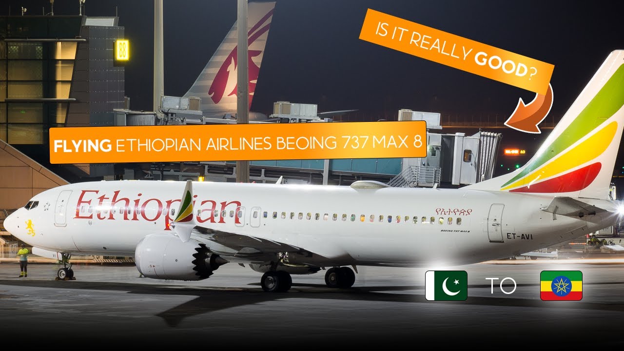 Ethiopian Airlines Boeing 737 MAX 8 Review | Karachi ✈ Addis Ababa