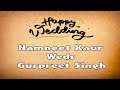  wedding ceremony  namneet kaur weds gurpreet singh   abhi digital studio