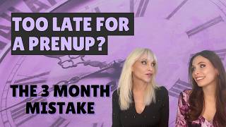Too Late for a Prenup | The 3-Month Mistake Couples Make (Bridelawyer)