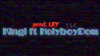 Kingi feat HolyBoyDom - Ofa Mai (PROD. BY LEY)