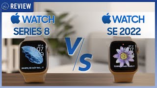 APPLE WATCH SE 2022 vs SERIES 8: Tưởng “giống” nhưng lại “không giống” !! | Thế Giới Đồng Hồ