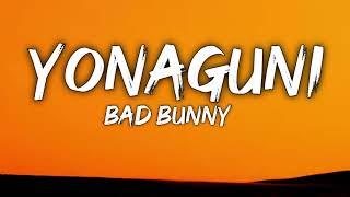 Bad Bunny - Yonaguni (Lyrics/Letra)