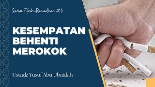 KESEMPATAN BEHENTI MEROKOK - USTADZ YUSUF ABU UBAIDAH AS SIDAWI