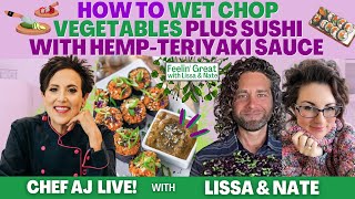How To Wet Chop Vegetables + Sushi with HempTeriyaki Sauce with Lissa  and Nate of Raw Food Romance