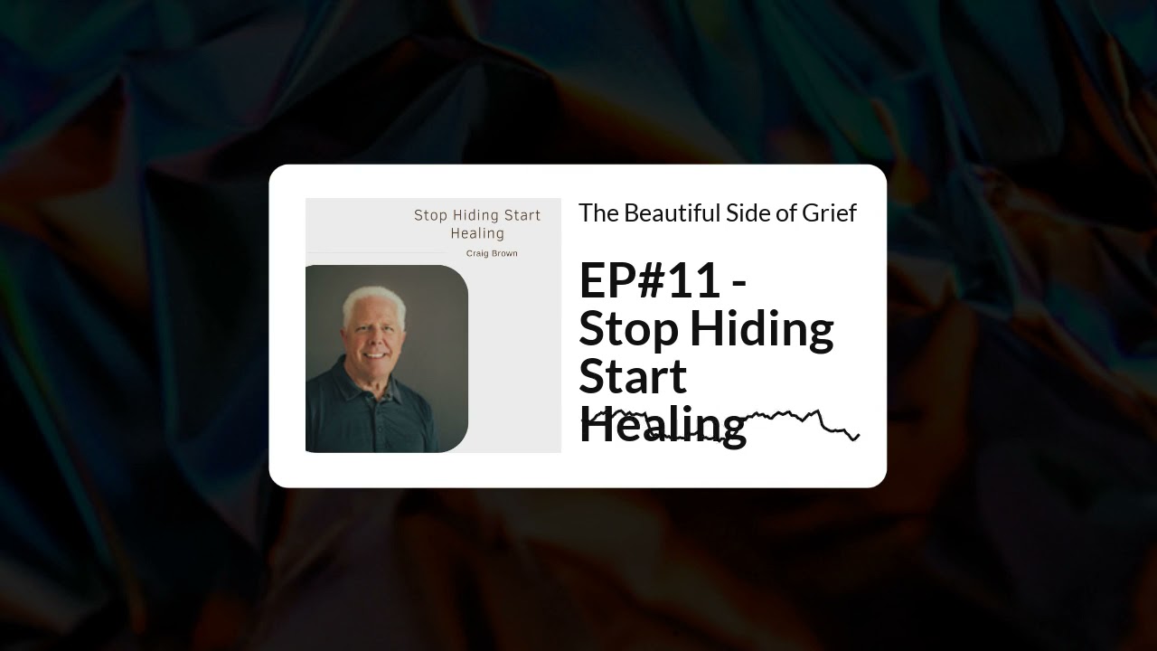 11. Stop Hiding Start Healing | Craig Brown