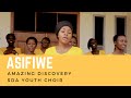 Asifiwe Amazing Discovery SDA Youth Choir Asifiwe Amazing Discovery SDA Youth Choir