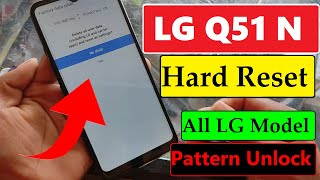 How To Hard Reset LG Q51 N  || LG Q51 Unlock Pattern Lock \/ Pin Lock | LG Q51 To Remove Screen Lock