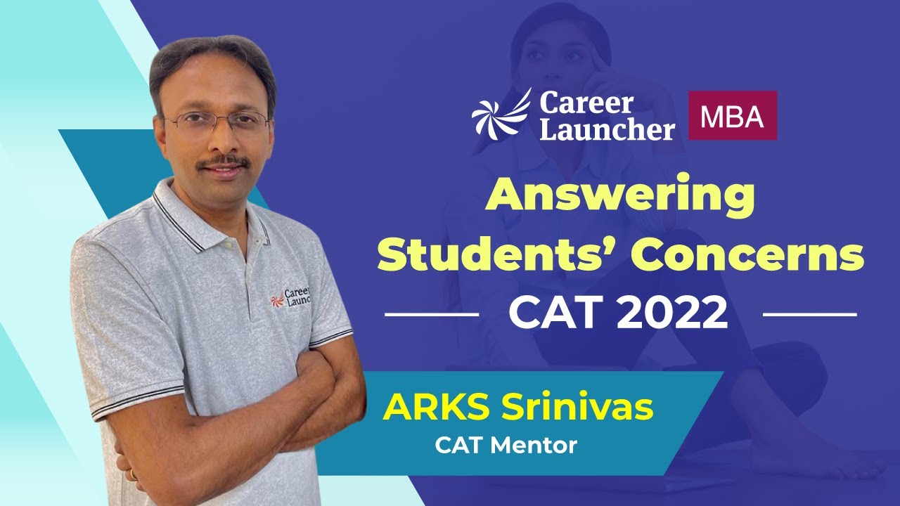CAT 2022 - Answering Students' Concerns | Career Launcher - YouTube