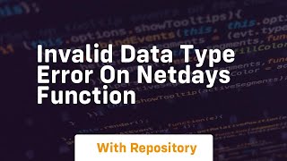 invalid data type error on netdays function