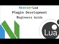 Neovimlua plugin development beginners guide