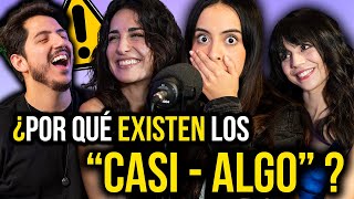 ¿Por qué EXISTEN los "CASI ALGO"? | PIC POD EP. 142 ft. Malleza, Ana Saenz y Betsy Reuss