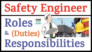 Safety/HSE Engineer Roles & Responsibilities | Duties of HSE/Safety Engineer | Role of HSE Engineer