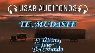 Te Mudaste - Bad Bunny (Letra/Lyrics) | EL ÚLTIMO TOUR DEL MUNDO | AUDIO 8D 🎧