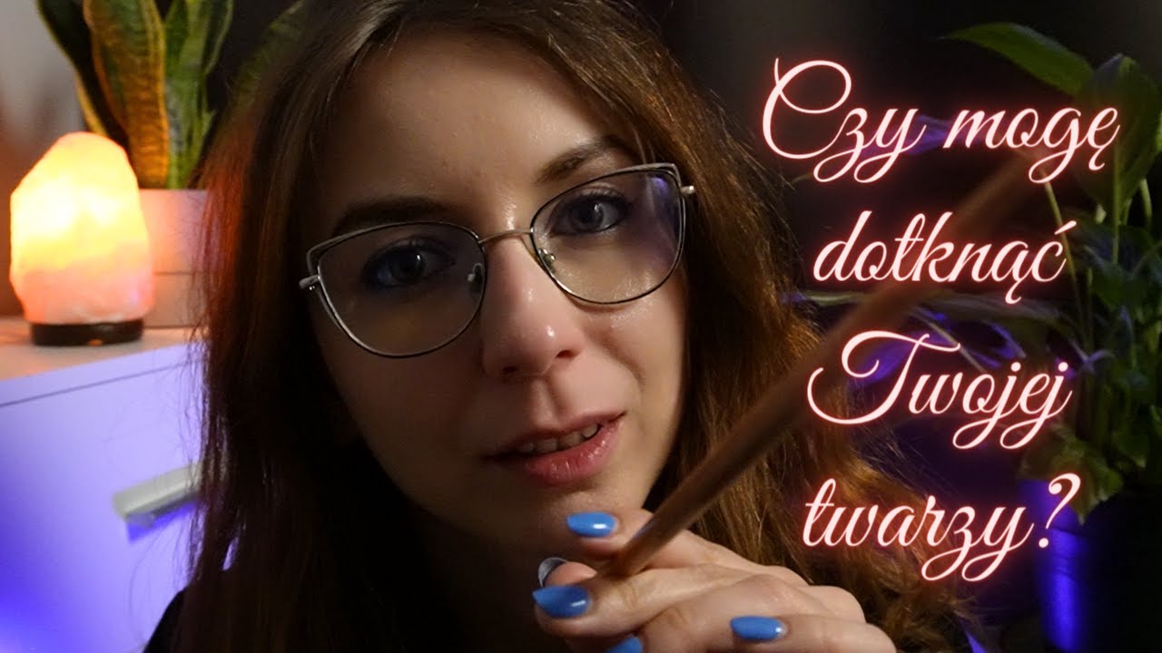 ASMR po polsku ✨ Dotykam Twojej twarzy (osobista uwaga) • Face touching - Slow personal attention