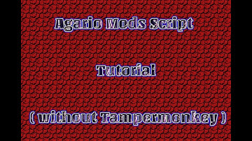 Agario Mods Script Tutorial ( without Tampermonkey )