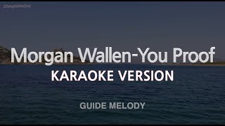 Morgan Wallen-You Proof (Melody) (Karaoke Version)