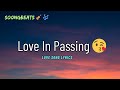 Love In Passing Lyrics New Best Love Romantic English Songs 2026 Love In Passing Lyrics New Best Love Romantic English Songs 2026