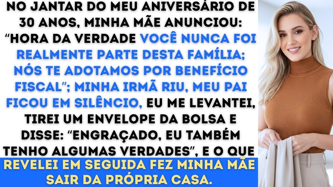 Minha mãe anunciou, na minha festa de aniversário, que eu fui adotada por benefícios fiscais e o