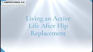 Living an Active Life after Joint Replacement by Dr. Andrew Ehmke 74 views 1 year ago 59 seconds