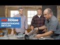 Understanding Air Flow | Ask This Old House