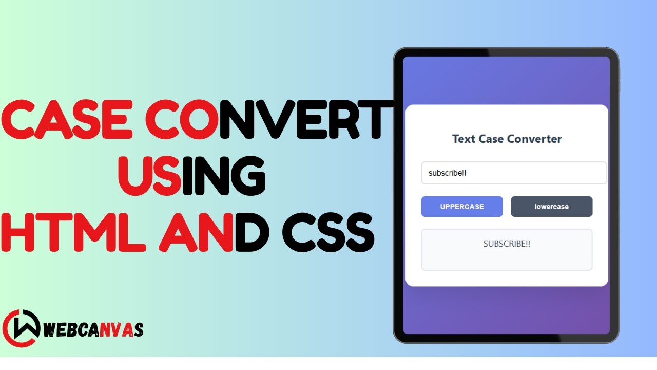 Upper & Lower Case Text Converter | HTML CSS JS | Webcanvas - YouTube
