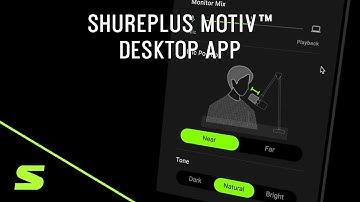 ShurePlus MOTIV™ App for Desktop - Features and Controls For MV7